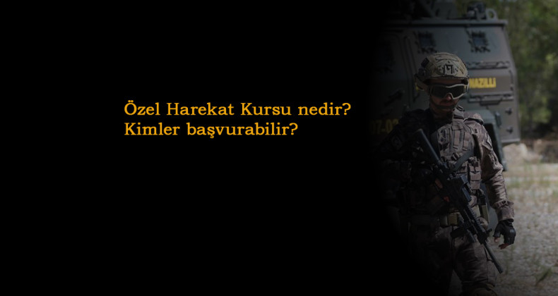 Emniyet'ten yeni duyuru: Özel Harekat Kursu açılıyor! Kimler başvurabilir? Son başvuru tarihi