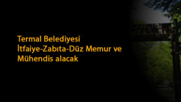 Yalova Termal Belediyesi zabıta ve itfaiye alacak: İşte şartları