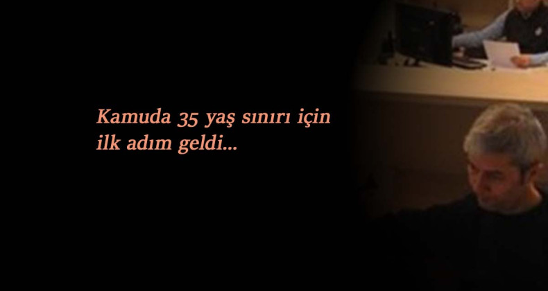 Kamuda 35 yaş sınırı ile ilgili flaş gelişme: AYM'ye gitti