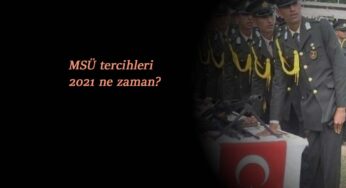 2021 MSÜ tercihleri ne zaman yapılacak? MSÜ tercih tarihleri