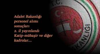 Adalet Bakanlığı personel alım sonuçları 1 ilde daha yayında (İKM, mübaşir, katip ve fazlası)