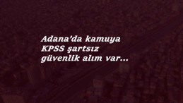 Adana'da kamuya güvenlik görevlisi alımı: KPSS yok