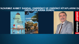 YAZARIMIZ AHMET SANDAL ONBİRİNCİ VE ONİKİNCİ KİTAPLARINI DA OKUYUCULARINA SUNDU