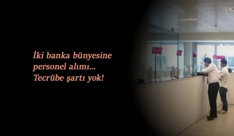 banka iş ilanları açıldı