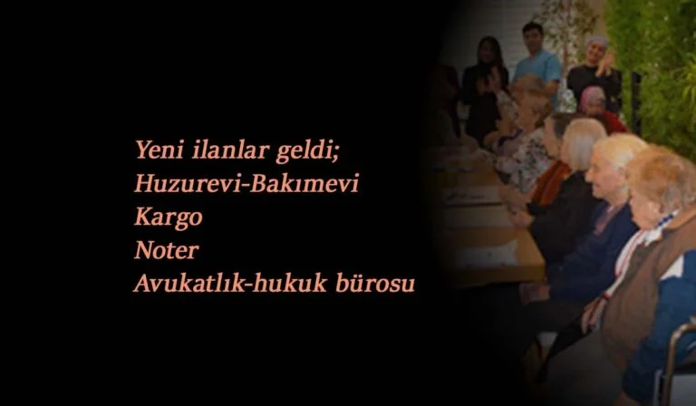 İŞKUR'dan yayınlandı: Huzurevi-Bakımevi-Hukuk Bürosu-Noterler ve Kargolara personel aranıyor