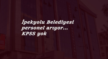 Van İpekyolu Belediyesi 35 işçi arıyor: KPSS yok