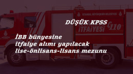 İBB'ye itfaiye alınacak: İşte başvuru şartları ve şekli
