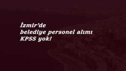 İzmir'de belediyeye personel alımları başladı: KPSS yok