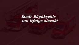 İzmir Büyükşehir'e düşük KPSS ile itfaiye alınacak