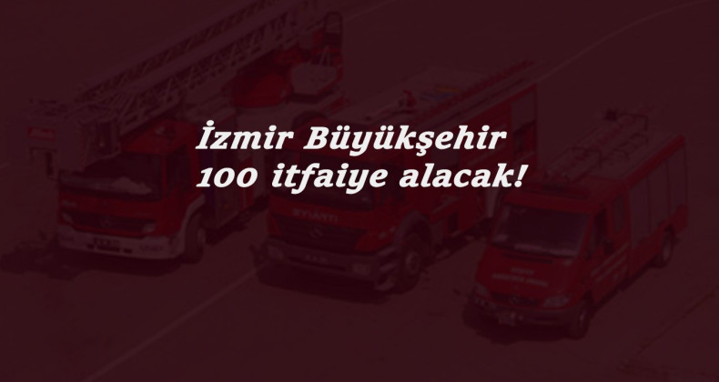 İzmir Büyükşehir'e düşük KPSS ile itfaiye alınacak