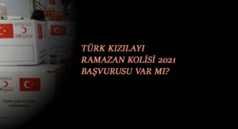 Kızılay Ramazan Kolisi başvurusu olacak mı? Kızılay yardımı verilecek mi?
