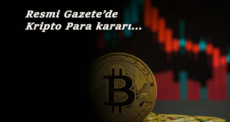 Resmi Gazete'de kripto para kararı: Artık kullanılamayacak