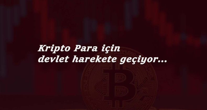 Kripto para meraklıları dikkat: İşte devletin yeni Kripto Para planı