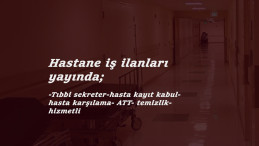 Mayıs 2021 Güncel hastane iş ilanları : Özel hastanelere İŞKUR üzerinden başladı