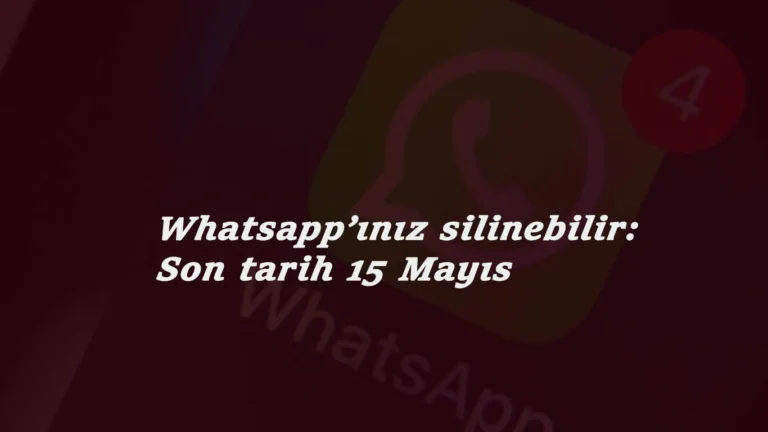 Whatsapp için tartışmalar yeniden başlıyor: Ağustos'ta hesabınız silinebilir