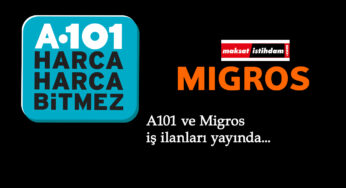 A101 ve Migros iş ilanları yayınlandı: Farklı kadrolarda market elemanı aranıyor