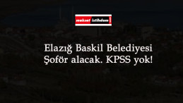 Elazığ Baskil Belediyesi şoför alımı yapacak