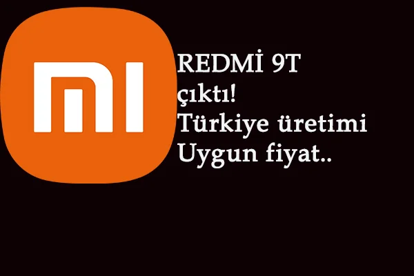 Tamamen Türkiye'de üretilen Xiaomi Redmi 9T çıktı: İşte özellikleri ve fiyatı