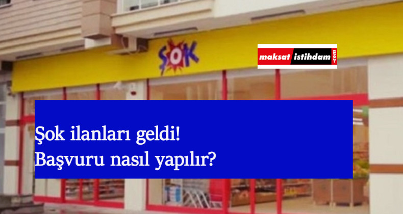 ŞOK market personel alımı başladı: ŞOK iş başvurusu nasıl yapılır?