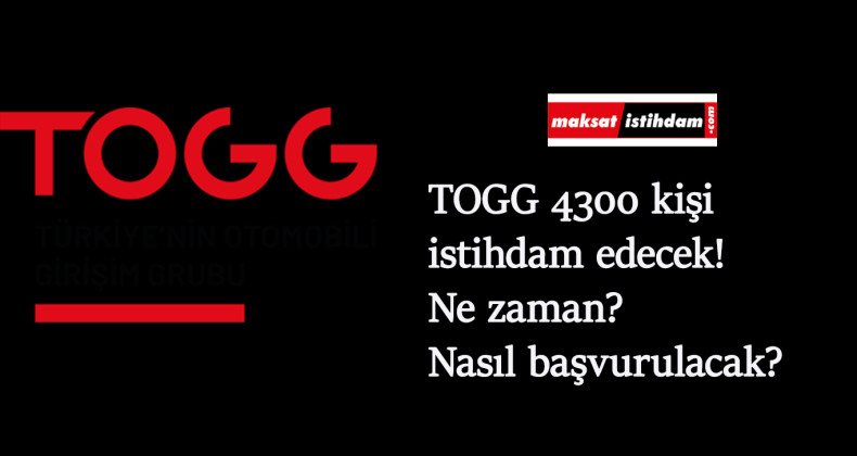 TOGG 4 binden fazla kişiyi daha istihdam edeceğini açıkladı