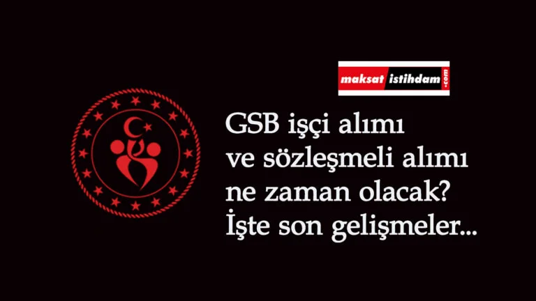 GSB 8 bin personel alımı ne zaman başlayacak? GSB işçi alımı ve sözleşmeli personel alımı gecikti
