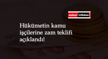 Kamu TİS 2021 zam teklifi netleşti: İşte hükümetin verdiği rakam