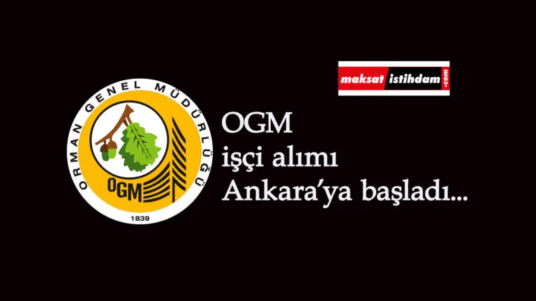 Orman Genel Müdürlüğü'nden yeni ilan: Ankara'da işçi arıyorlar