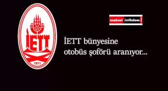İETT otobüs şoförü alıyor: Şartlar ve son başvuru tarihleri belli oldu