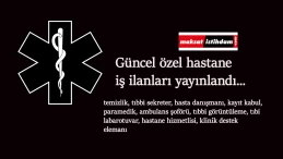 Özel hastane iş ilanları devam ediyor: Temmuz ayının son ilanları geldi