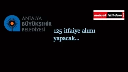 Antalya'ya itfaiye alımı: Düşük KPSS ile çok sayıda kişi alınacak