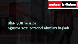 Ağustos 2021 market iş ilanları: BİM-ŞOK ve A101 iş ilanları yayınlandı