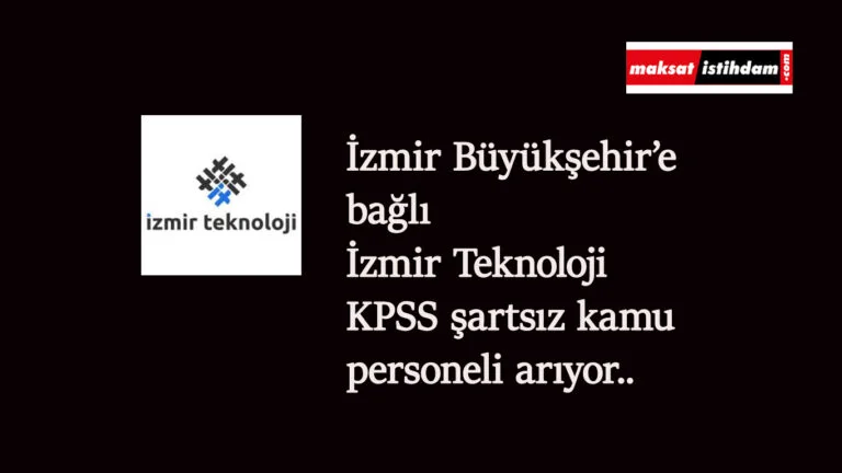İzmir Büyükşehir'e bağlı şirket kamu personeli alımı yapacak