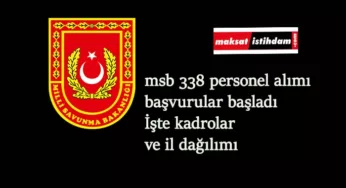 MSB 338 personel alımı il dağılımı: Hangi kadrolar var? Başvuru şartları nelerdir?