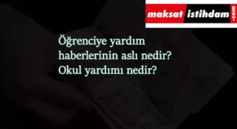 Öğrenciye 1000 TL yardım mı veriliyor? Okul yardımı haberleri aslında ne?