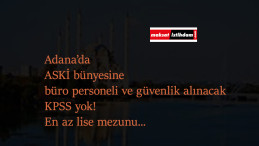 Adana'da belediyeye büro personeli alımı ve güvenlik görevlisi alımı var: KPSS yok!