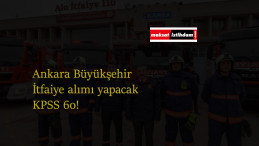 Ankara Büyükşehir itfaiye alımı başlayacak: Şartlar ne olacak? İşte KPSS şartı
