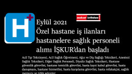 Eylül 2021 hastane iş ilanları yayında! Özel hastanelere personel alımı yapılıyor