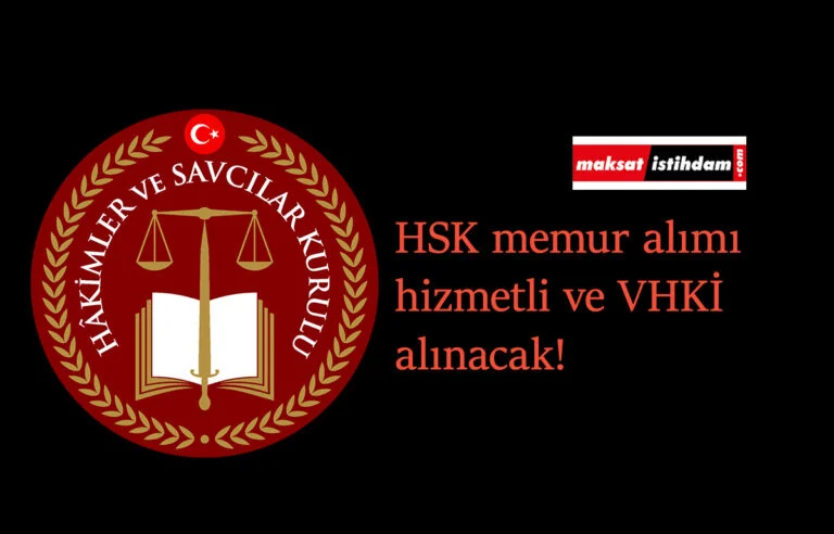 HSK 10 memur alımı yapacak: Hizmetli ve veri elemanı aranıyor