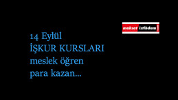 14 Eylül İŞKUR Kursları: İŞKUR İEP ve İŞKUR MEK sürüyor