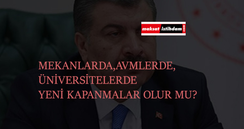 Yeni kapanmalar gelecek mi? Sağlık Bakanı Fahrettin Koca'dan açıklama geldi