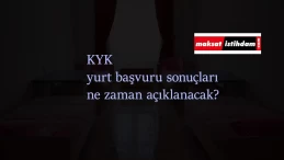 KYK yurt başvuru sonuçları ne zaman açıklanacak?
