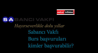 Sabancı Vakfı burs başvuruları 2021'de ne zaman? Sabancı Vakfı burs türleri belli oldu! Kimler Sabancı Vakfı'ndan burs alabilir?