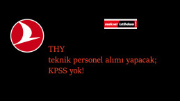 THY personel alımı: Farklı kadrolarda deneyimli-deneyimsiz personel aranıyor
