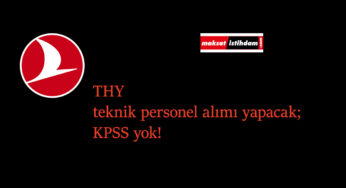 THY personel alımı: Farklı kadrolarda deneyimli-deneyimsiz personel aranıyor
