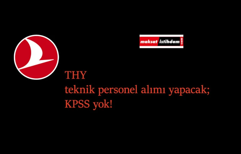THY personel alımı: Farklı kadrolarda deneyimli-deneyimsiz personel aranıyor