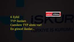 6 Eylül TYP ilanları: Camilere TYP alımı başta bazı illerimizde alım var