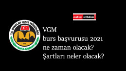 VGM burs başvurusu 2021 başladı mı? Ne zaman başlar? VGM bursu KYK'ya engel mi?