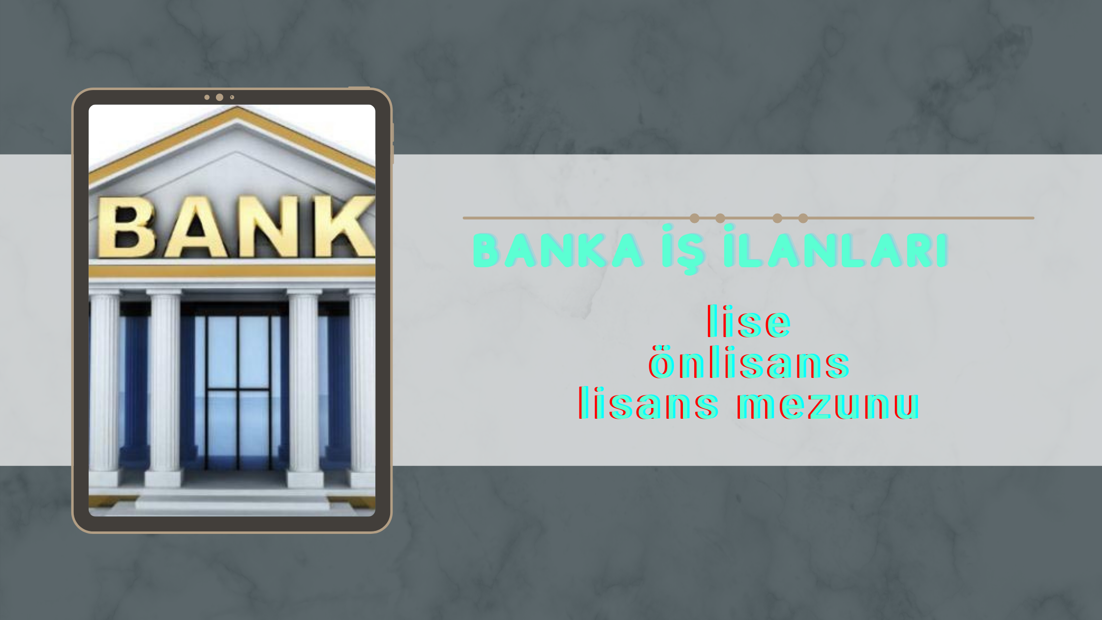 Guncel Banka Is Ilanlari En Az Lise Mezunu Banka Alimlari Basladi