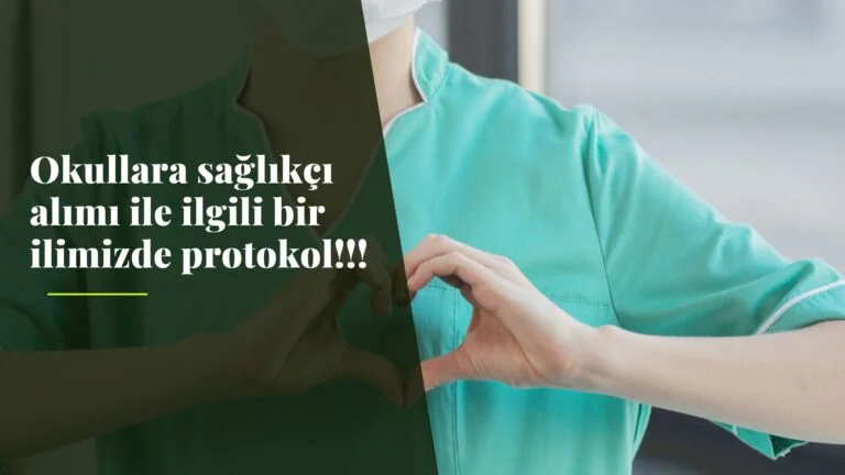 Her okula sağlık personeli alınacak mı? Önemli bir protokol imzalandı
