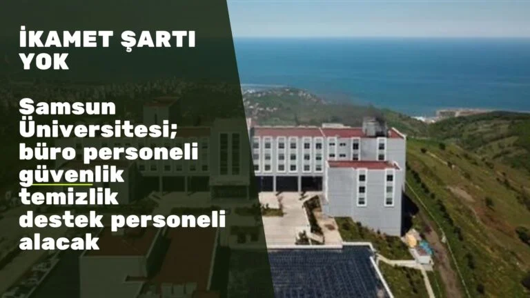 Samsun Üniversitesi 60 personel alımı başladı